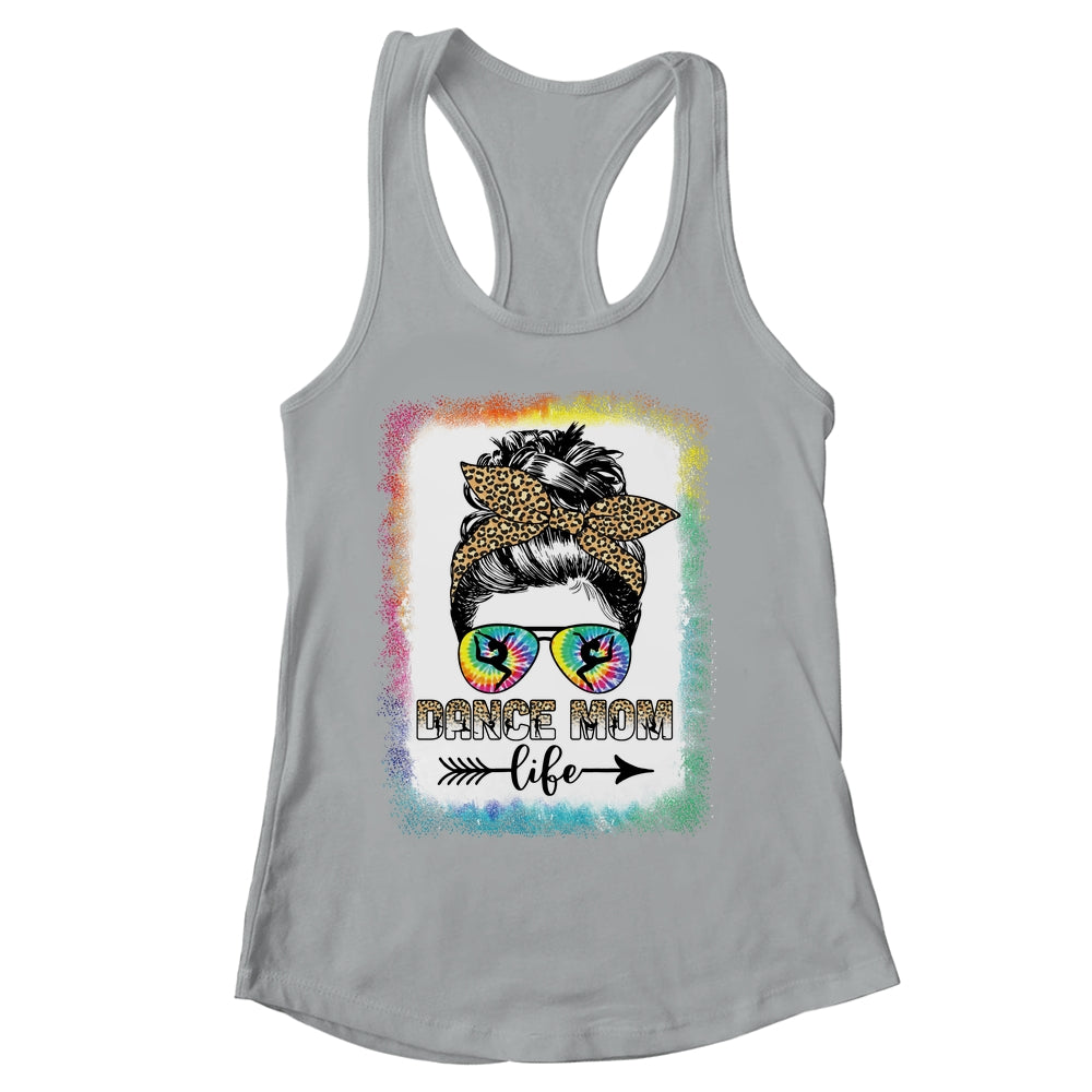 Dance Mom Dancer Mother's Day Leopard Messy Bun Tie Dye Shirt & Tank Top | siriusteestore