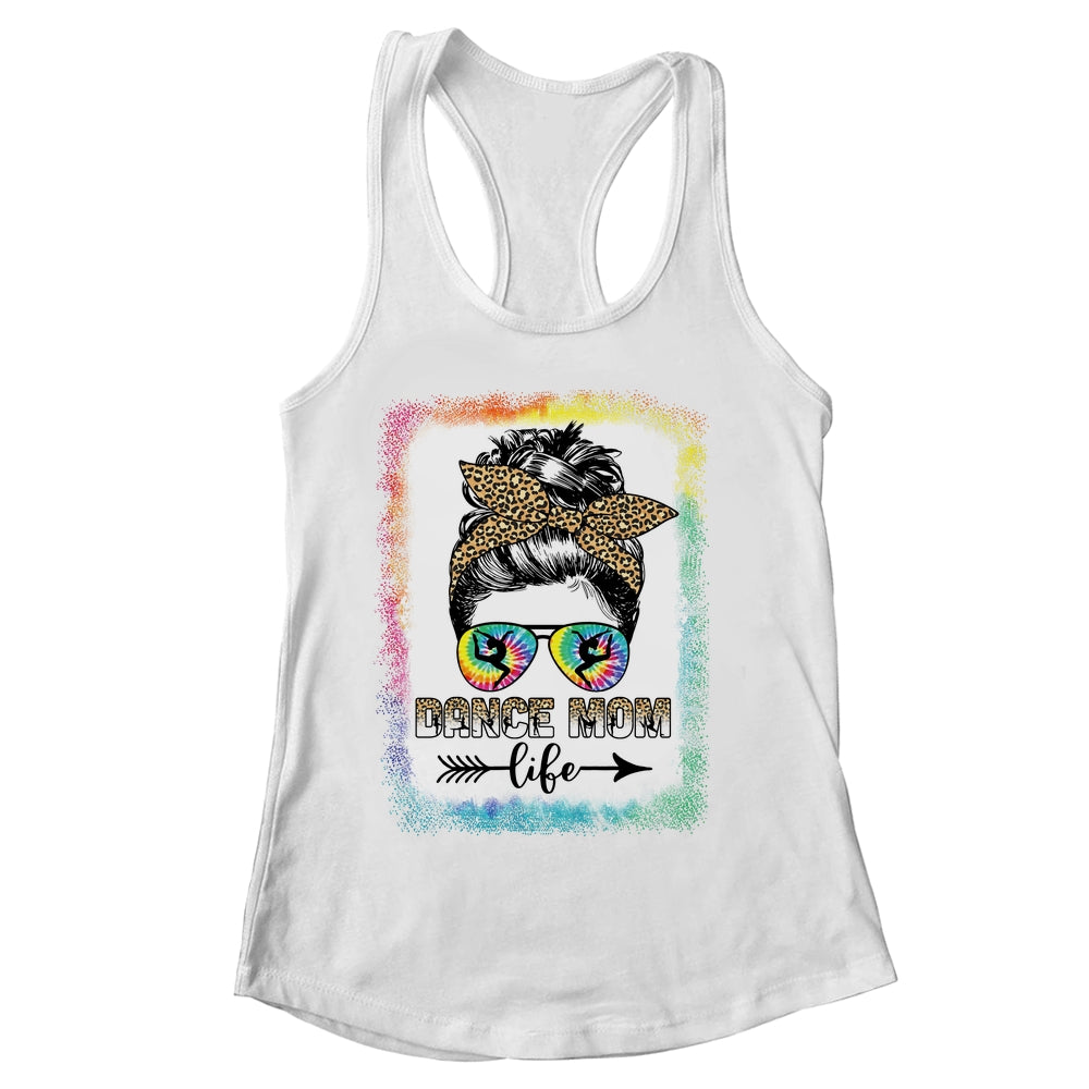 Dance Mom Dancer Mother's Day Leopard Messy Bun Tie Dye Shirt & Tank Top | siriusteestore