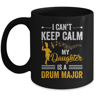 Daughter Drum Major Mom Dad Funny Keep Calm Marching Band Mug | siriusteestore