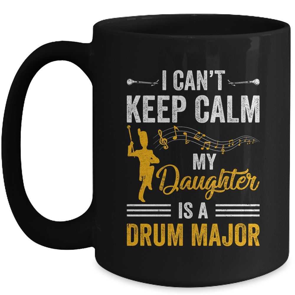 Daughter Drum Major Mom Dad Funny Keep Calm Marching Band Mug | siriusteestore