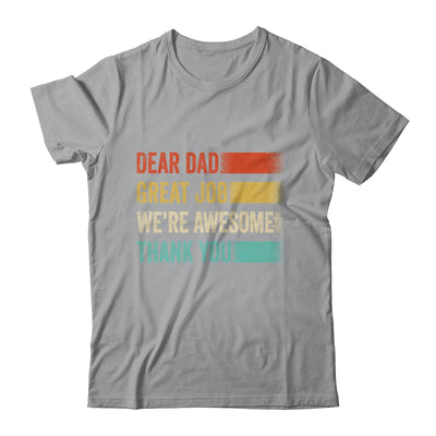 Dear Dad Great Job Were Awesome Thank You Fathers Day Retro Shirt & Hoodie | siriusteestore