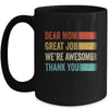 Dear Mom Great Job Were Awesome Thank You Mothers Day Retro Mug | siriusteestore