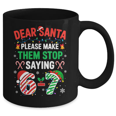 Dear Santa 67 Funny Christmas Six Seven 6 7 Men Women Mug | siriusteestore