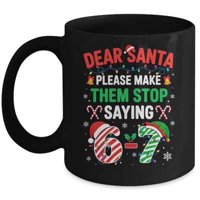 Dear Santa 67 Funny Christmas Six Seven 6 7 Men Women Mug | siriusteestore
