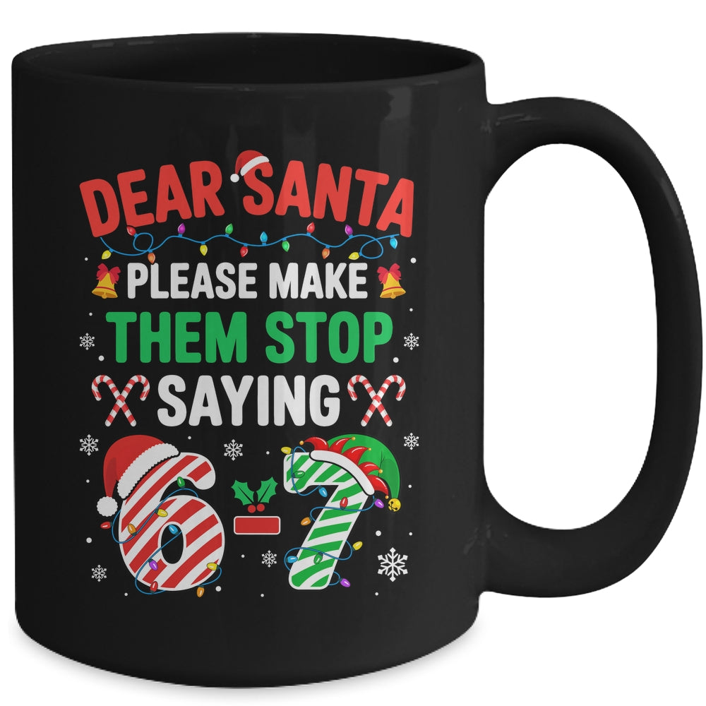 Dear Santa 67 Funny Christmas Six Seven 6 7 Men Women Mug | siriusteestore