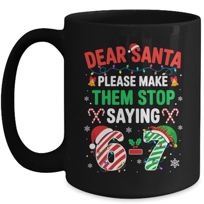 Dear Santa 67 Funny Christmas Six Seven 6 7 Men Women Mug | siriusteestore