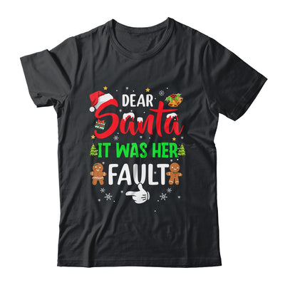 Dear Santa It Was Her Fault Funny Christmas Couples Shirt & Sweatshirt | siriusteestore