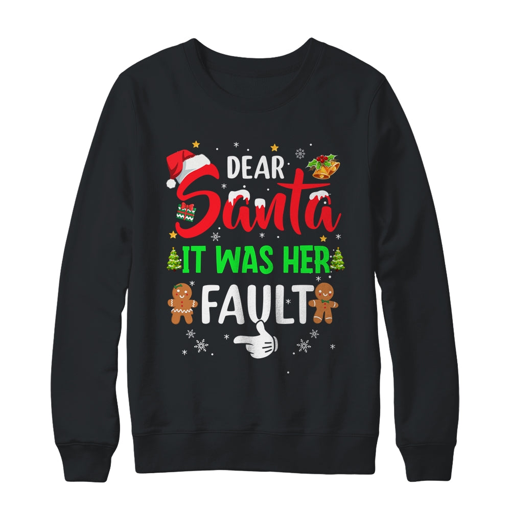 Dear Santa It Was Her Fault Funny Christmas Couples Shirt & Sweatshirt | siriusteestore