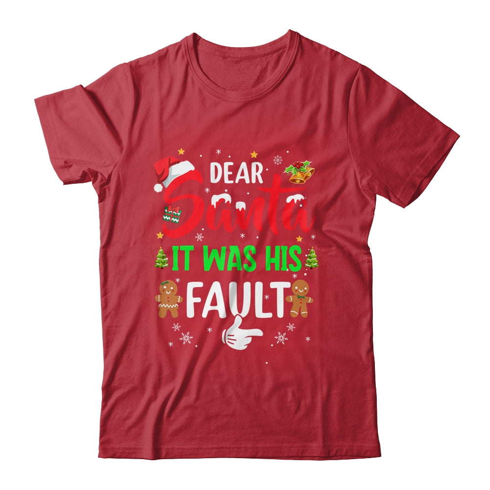 Dear Santa It Was His Fault Funny Christmas Couples Shirt & Sweatshirt | siriusteestore