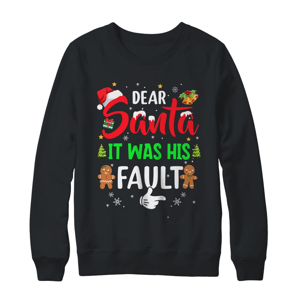 Dear Santa It Was His Fault Funny Christmas Couples Shirt & Sweatshirt | siriusteestore
