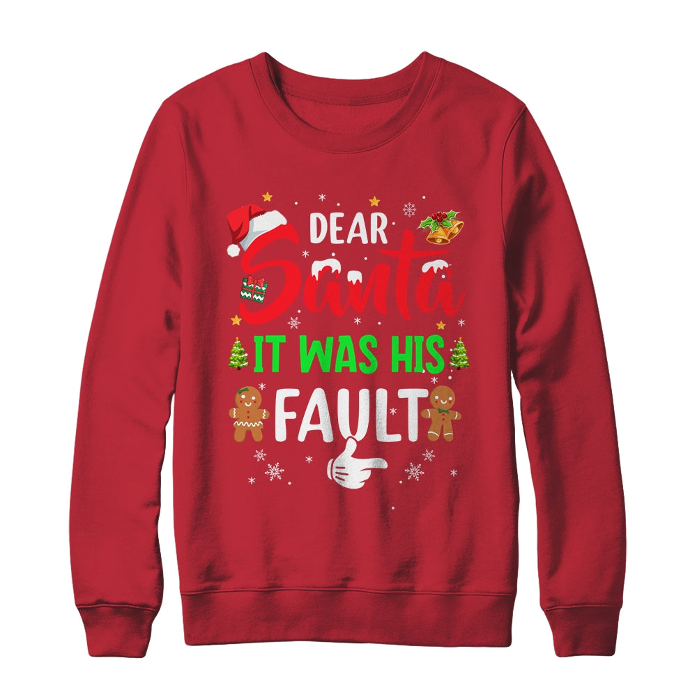 Dear Santa It Was His Fault Funny Christmas Couples Shirt & Sweatshirt | siriusteestore
