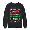 Dear Santa It Was My Husband's Fault Christmas Family Couple Shirt & Sweatshirt | siriusteestore