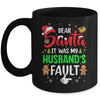 Dear Santa It Was My Husband's Fault Christmas Family Couple Mug | siriusteestore
