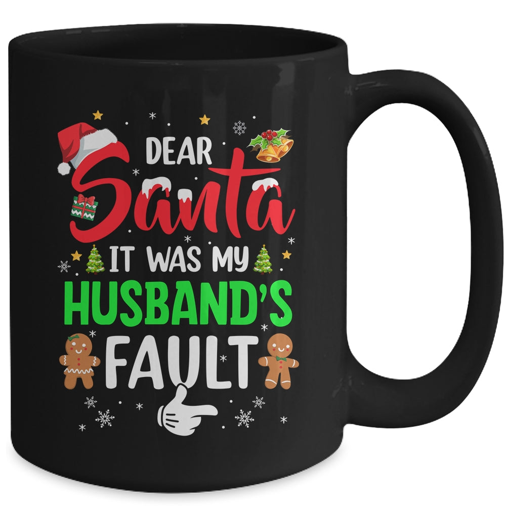 Dear Santa It Was My Husband's Fault Christmas Family Couple Mug | siriusteestore