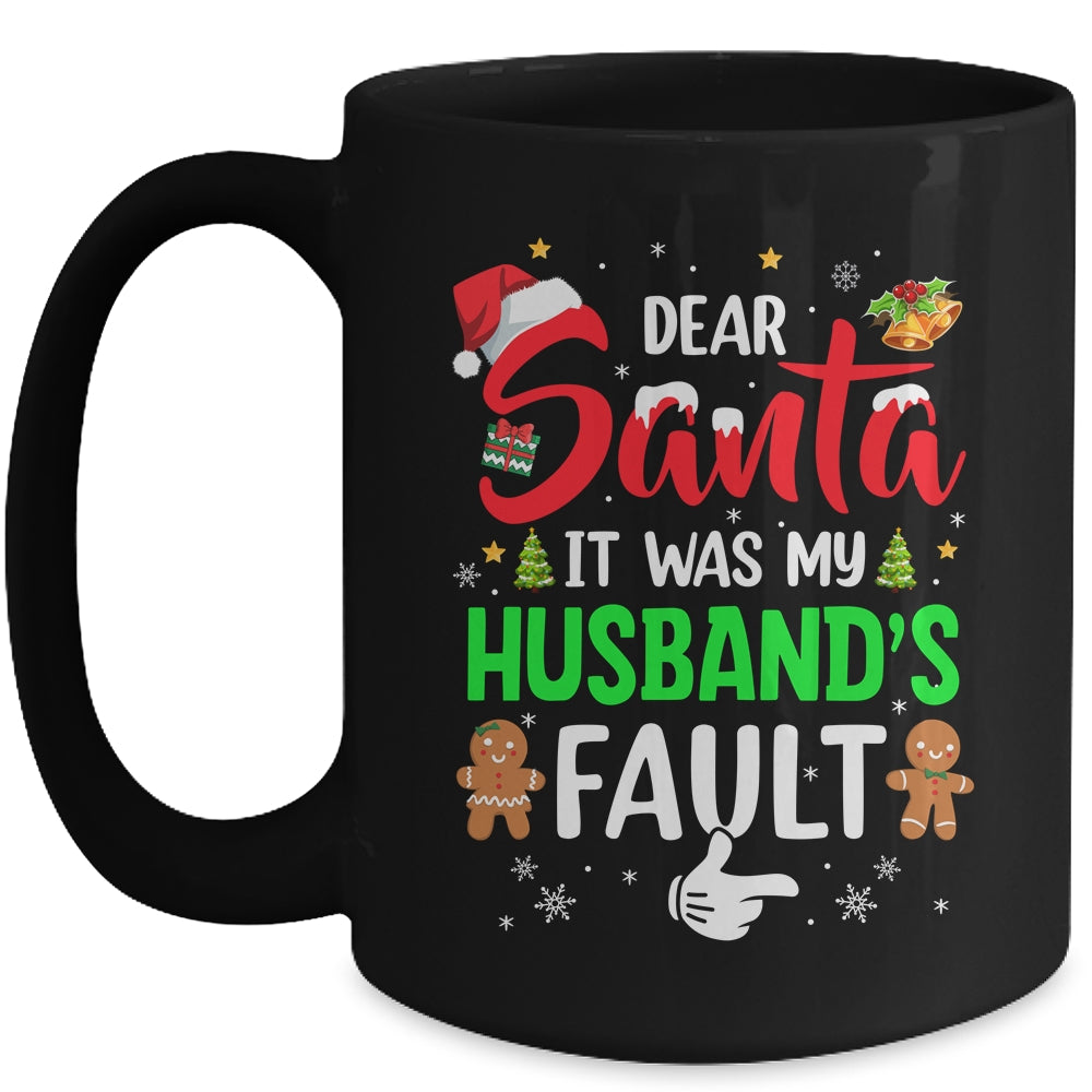 Dear Santa It Was My Husband's Fault Christmas Family Couple Mug | siriusteestore