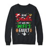 Dear Santa It Was My Wife's Fault Christmas Family Couple Shirt & Sweatshirt | siriusteestore