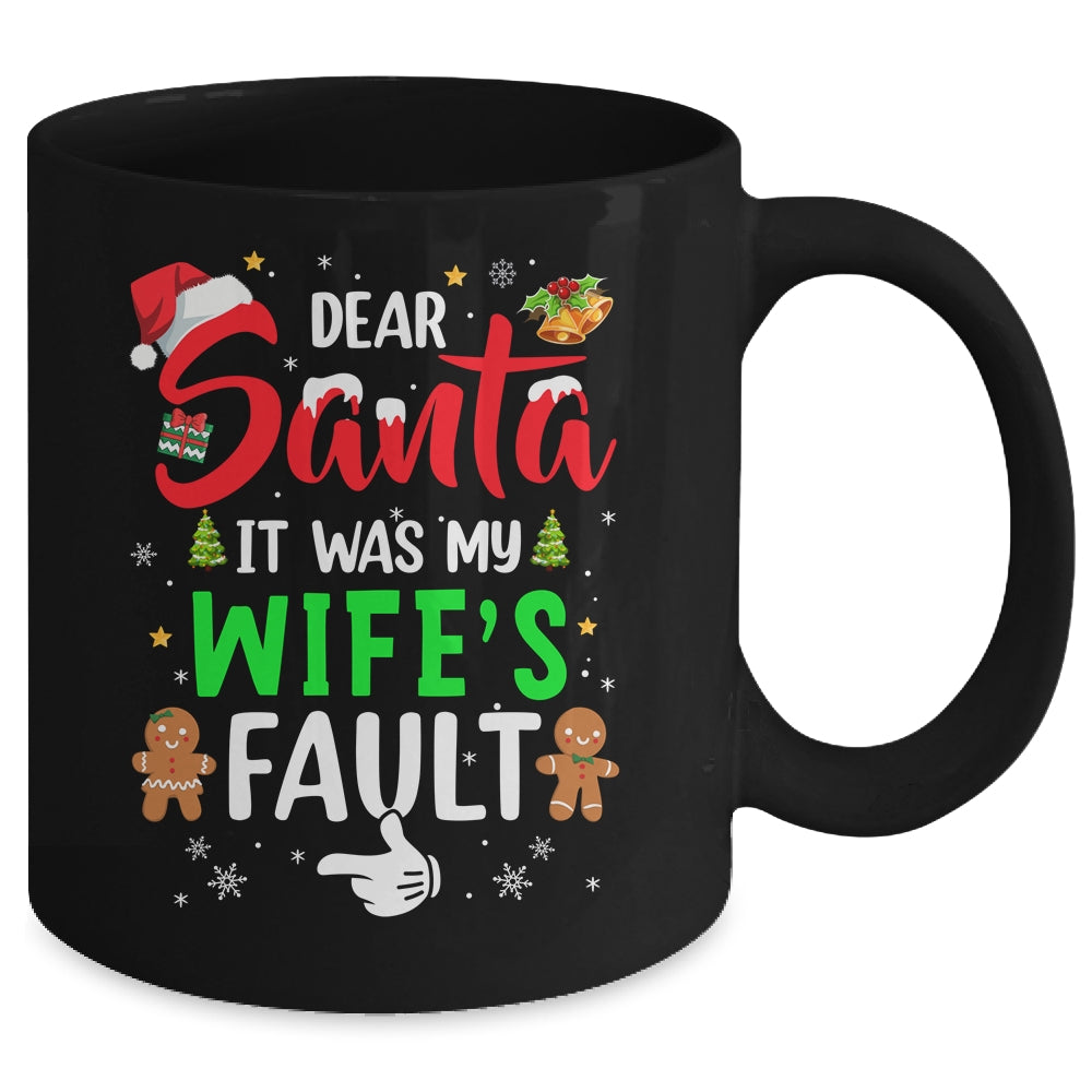 Dear Santa It Was My Wife's Fault Christmas Family Couple Mug | siriusteestore