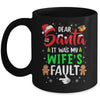Dear Santa It Was My Wife's Fault Christmas Family Couple Mug | siriusteestore