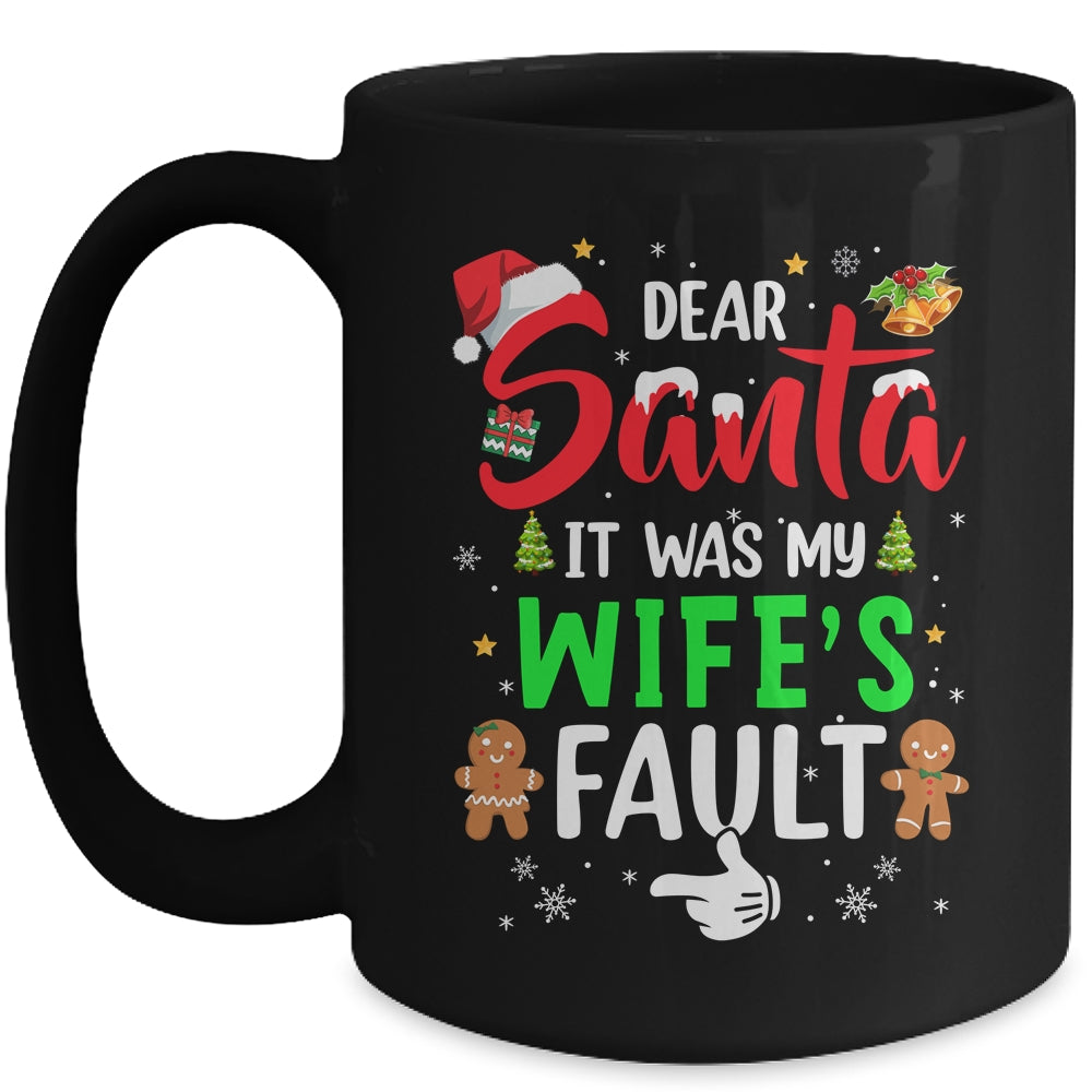 Dear Santa It Was My Wife's Fault Christmas Family Couple Mug | siriusteestore