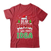 Dear Santa It Was Papa's Idea Christmas Santa Hat Candy Cane Shirt & Sweatshirt | siriusteestore