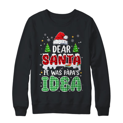 Dear Santa It Was Papa's Idea Christmas Santa Hat Candy Cane Shirt & Sweatshirt | siriusteestore