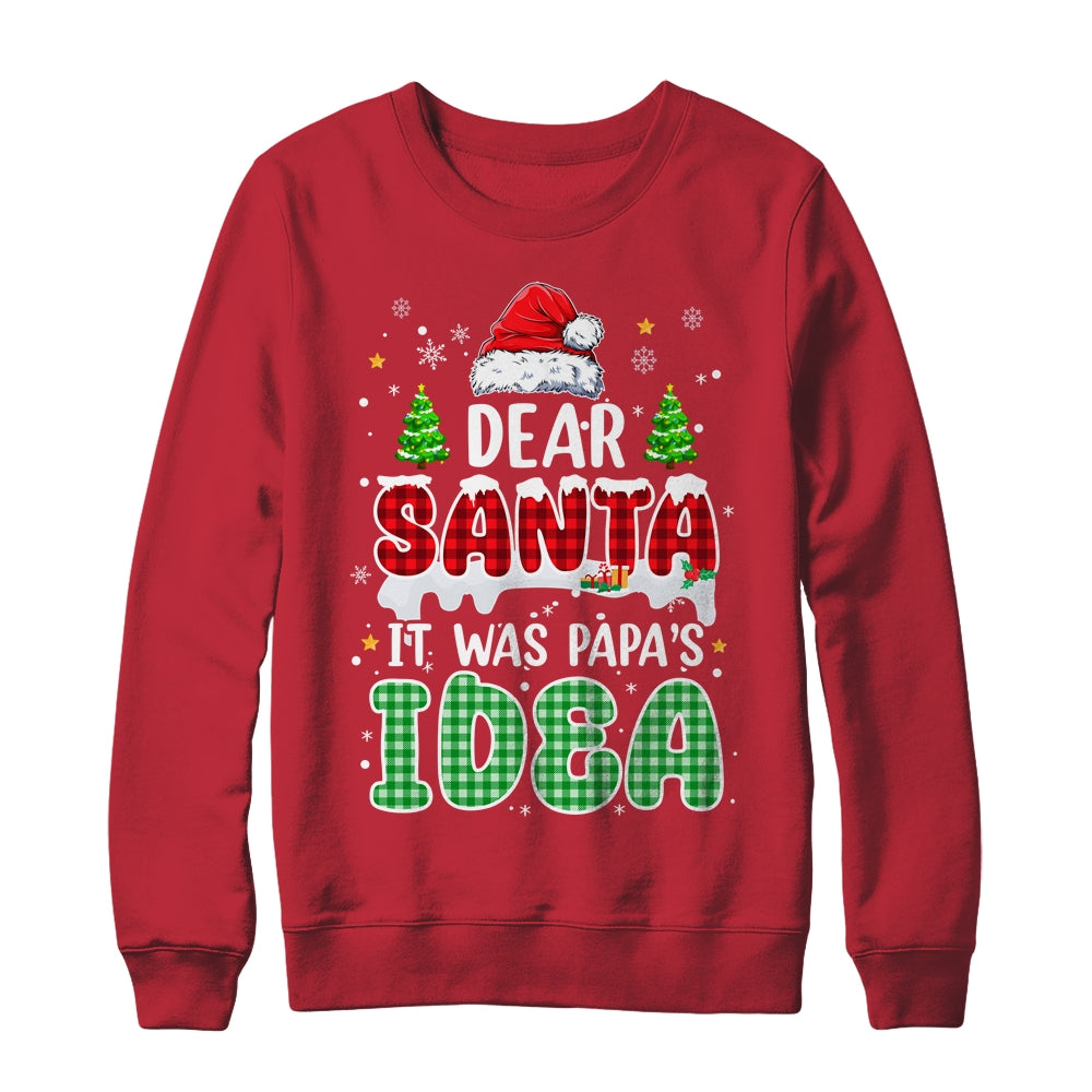 Dear Santa It Was Papa's Idea Christmas Santa Hat Candy Cane Shirt & Sweatshirt | siriusteestore