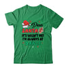 Dear Santa It Wasn't Me I'm Always At Dance Ballet Christmas Shirt & Sweatshirt | siriusteestore
