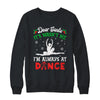 Dear Santa It Wasn't Me I'm Always At Dance Ballet Girl Christmas Shirt & Sweatshirt | siriusteestore