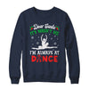 Dear Santa It Wasn't Me I'm Always At Dance Ballet Girl Christmas Shirt & Sweatshirt | siriusteestore