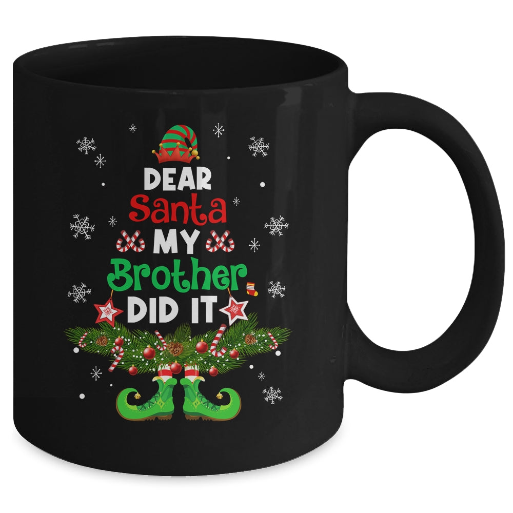Dear Santa My Brother Did It ELF Matching Christmas Kids Mug | siriusteestore
