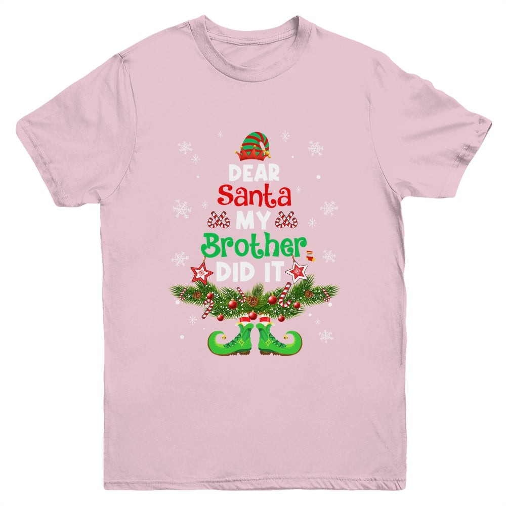 Dear Santa My Brother Did It ELF Matching Christmas Kids Youth Shirt | siriusteestore