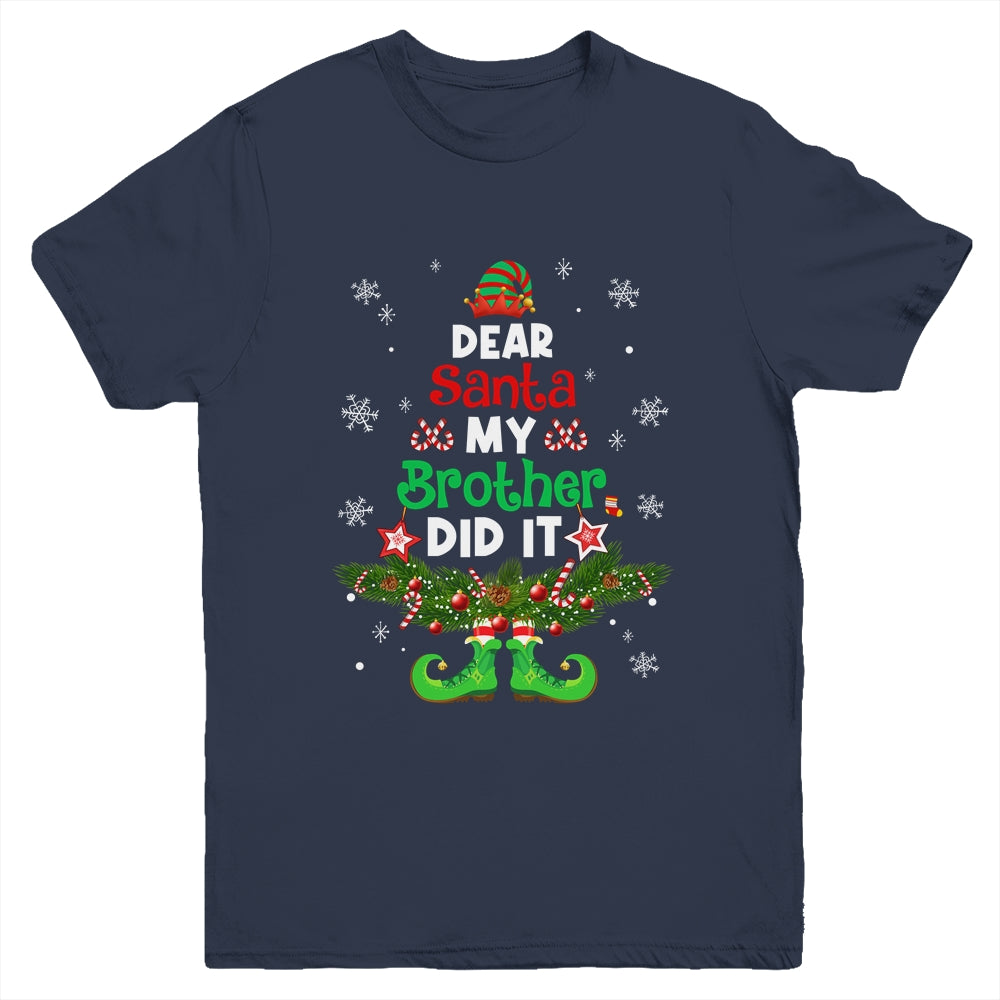 Dear Santa My Brother Did It ELF Matching Christmas Kids Youth Shirt | siriusteestore