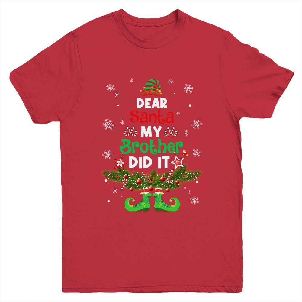 Dear Santa My Brother Did It ELF Matching Christmas Kids Youth Shirt | siriusteestore