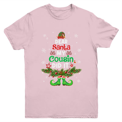Dear Santa My Cousin Did It ELF Matching Christmas Kids Youth Shirt | siriusteestore