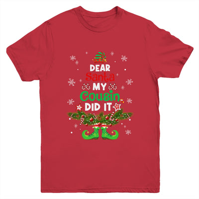 Dear Santa My Cousin Did It ELF Matching Christmas Kids Youth Shirt | siriusteestore