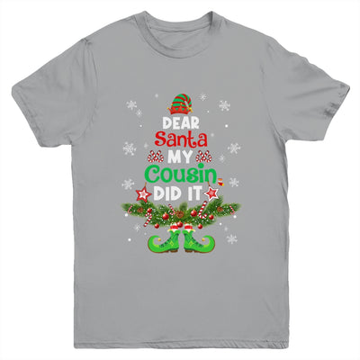 Dear Santa My Cousin Did It ELF Matching Christmas Kids Youth Shirt | siriusteestore