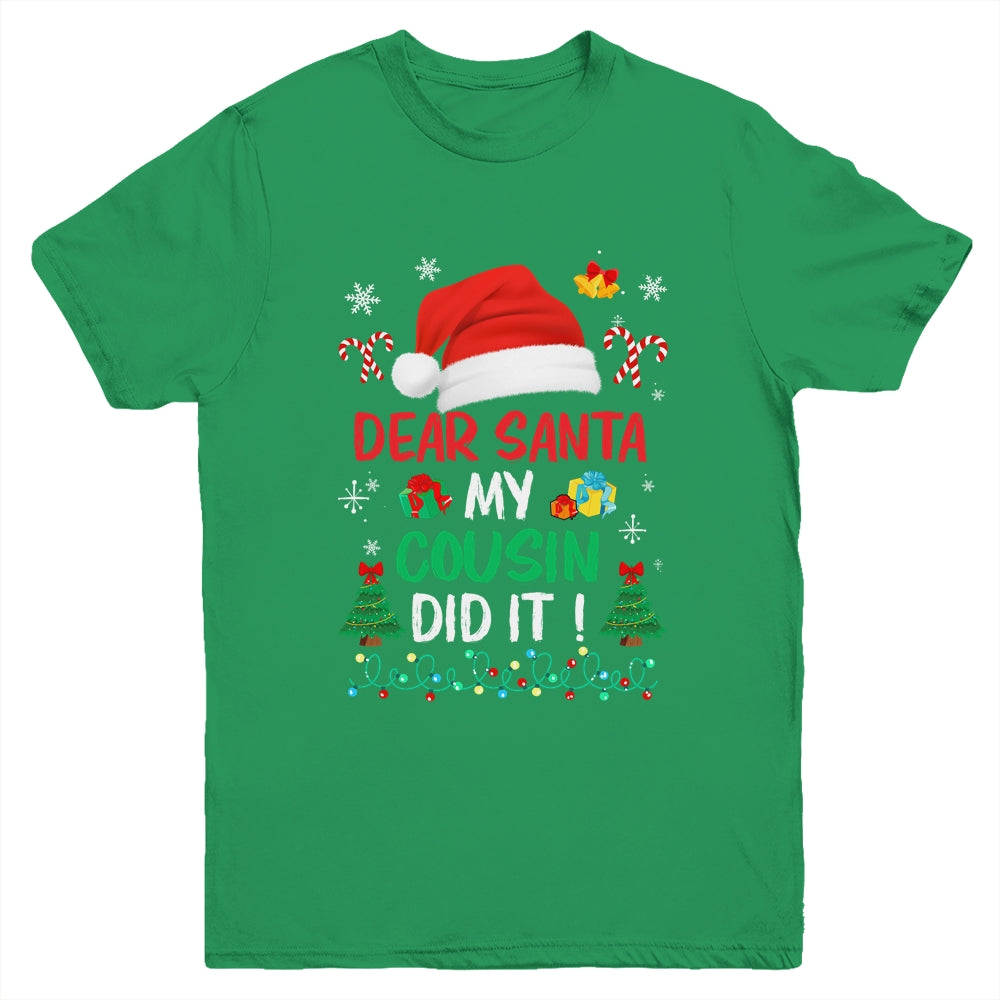 Dear Santa My Cousin Did It Funny Christmas Boys Kids Girls Youth Shirt | siriusteestore