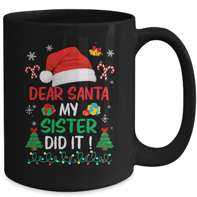Dear Santa My Sister Did It Funny Christmas Girls Kids Boys Mug | siriusteestore