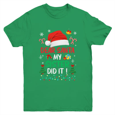 Dear Santa My Sister Did It Funny Christmas Girls Kids Boys Youth Shirt | siriusteestore