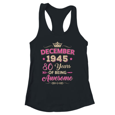 December 1945 80 Years Of Being Awesome Retro 80th Birthday Shirt & Tank Top | siriusteestore