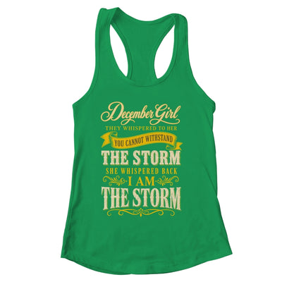 December Girl They Whispered To Her You Can'T Birthday Shirt & Tank Top | siriusteestore