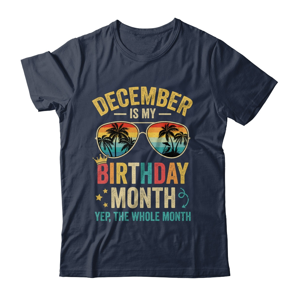 December Is My Birthday Retro Sunglasses Funny Birthday Shirt & Hoodie | siriusteestore