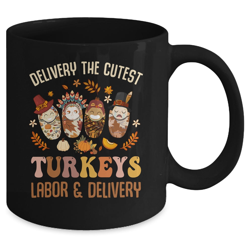Delivering The Cutest Turkeys Labor Delivery Thanksgiving Mug | siriusteestore