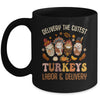 Delivering The Cutest Turkeys Labor Delivery Thanksgiving Mug | siriusteestore