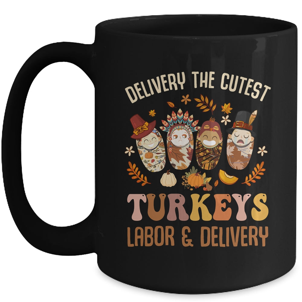 Delivering The Cutest Turkeys Labor Delivery Thanksgiving Mug | siriusteestore