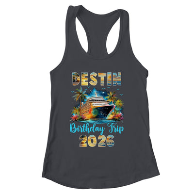 Destin Birthday Trip 2026 Birthday Cruise Party Vacation Shirt & Tank Top | siriusteestore