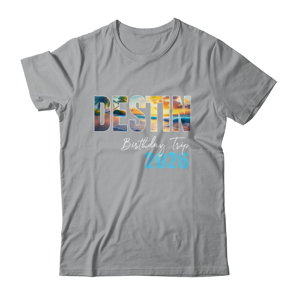 Destin Birthday Trip 2026 Vacation Party Crew Cruise Shirt & Tank Top | siriusteestore