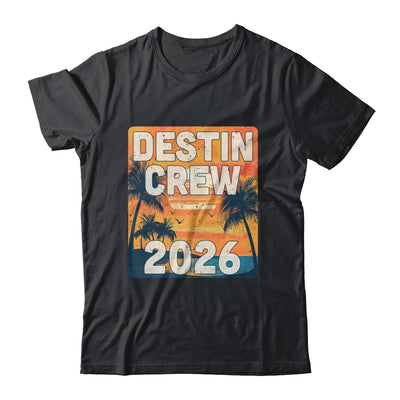 Destin Crew 2026 Vacation Matching Group Travelers Trip Shirt & Tank Top | siriusteestore