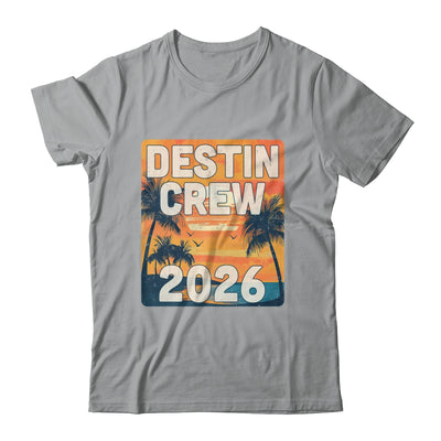Destin Crew 2026 Vacation Matching Group Travelers Trip Shirt & Tank Top | siriusteestore