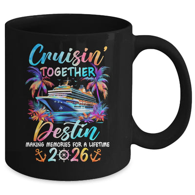Destin Cruise 2026 Family Cruisin' Vacation Together Mug | siriusteestore
